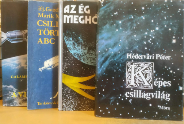 Ifj. Gazda István-Marik Miklós, Hédervári Péter, Galambos Tibor L. A. Gilberg - 4 db Az ég meghódítása + Csillagászattörténeti ABC + Képes csillagvilág + Emberek a Világűrben