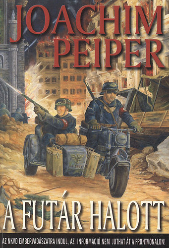 Joachim Peiper - A futár halott