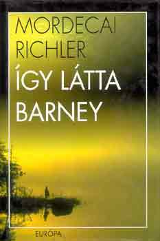 Mordecai Richler - �gy l�tta Barney