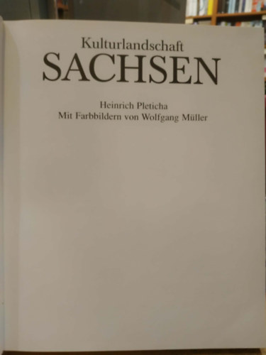 Wolfgang M�ller Heinrich Pleticha - Kulturlandschaft - Sachsen