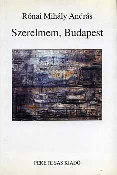 R�nai Mih�ly Andr�s - Szerelmem, Budapest