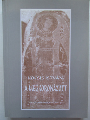 Kocsis Istvn - A megkoronzott