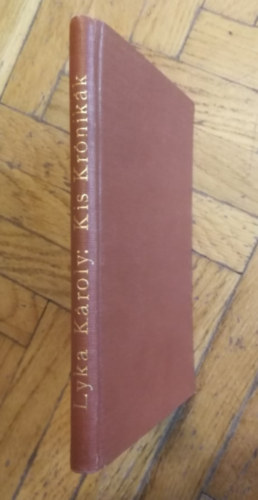 Lyka KÁroly - Kis krónikák