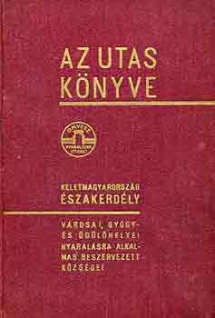 Kaffka Kroly - Az utas knyve: Keletmagyarorszg, szakerdly