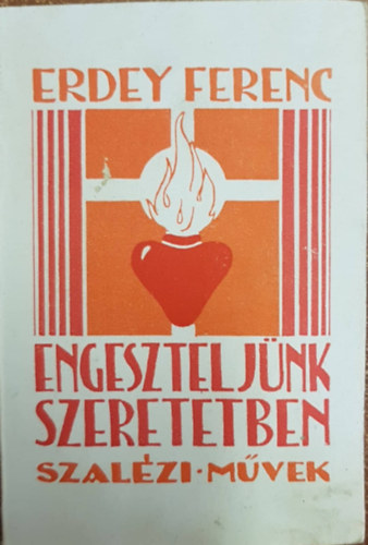 Erdey Ferenc - Engesztelj�nk szeretetben
