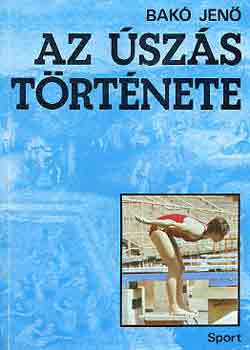 Bak� Jen� - Az �sz�s t�rt�nete