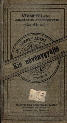 dr. Cserey Adolf - Kis növénygyűjtő