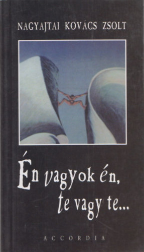 Nagyajtaikovács Zsolt - Én vagyok én, te vagy te....