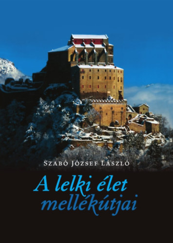 Szab Jzsef - A lelki let mellktjai