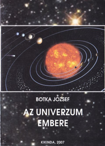 Botka J�zsef - Az univerzum embere