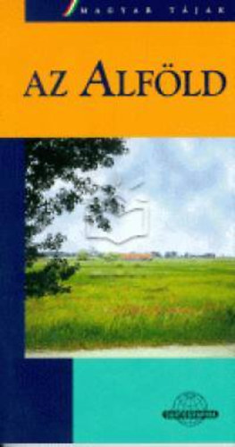 Az Alf�ld (Magyar T�jak)