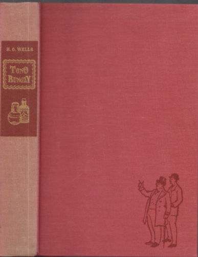 H.G.Wells - Tono-Bungay (angol nyelv� d�szkiad�s k�pekkel, tokban)