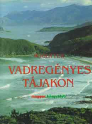 Roger Few - Vadreg�nyes t�jakon (F�ld�nk m�g l�tez� vadonjain)