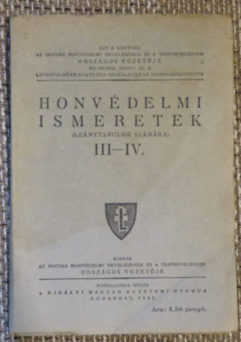 Honv�delmi ismeretek (le�nytanul�k sz�m�ra) III-IV.