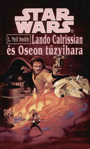 L. Neil Smith - Star Wars: Lando Calrissian és Oseon tűzvihara
