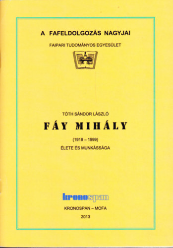 T�th S�ndor L�szl� - F�y Mih�ly �lete �s munk�ss�ga