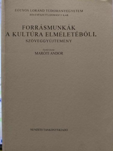 Mar�ti Andor  (Szerk.) - Forr�smunk�k a kult�ra elm�let�b�l I.
