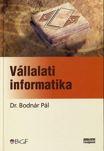 Dr. Bodnr Pl - Vllalati informatika