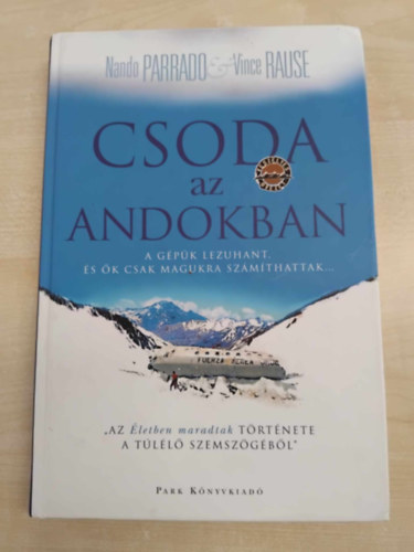 Nando Parrado; Vince Rause - Csoda az Andokban