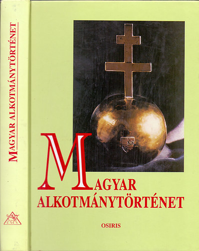 szerk.: Mezey Barna - Magyar alkotmánytörténet - 2. átdolgozott, javított kiadás