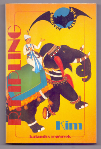 Rudyard Kipling - Kim (Denevér Könyvek - Kalandos regények)
