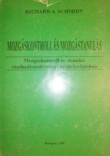 Richard A. Schmidt - Mozgskontroll s mozgstanuls