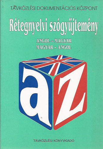So�-Z�ld Bal�zs; V�rkonyi Mikl�s - R�tegnyelvi sz�gy�jtem�ny (magyar-angol, angol-magyar)
