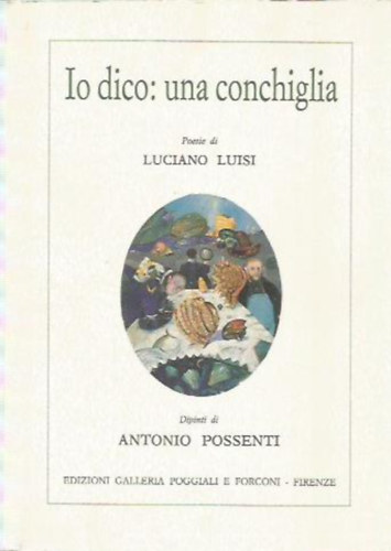 Luciano Luisi - Io dico: una conchiglia