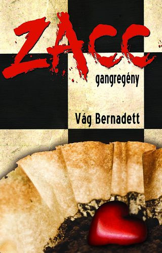 Vág Bernadett - Zacc - Gangregény - GANGREGÉNY