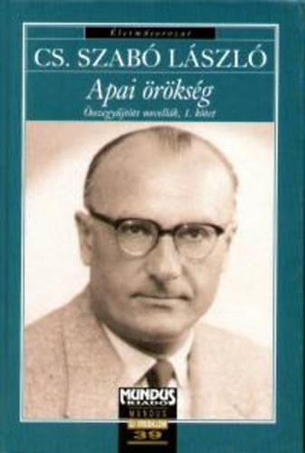 Cs. Szab� L�szl� - Apai �r�ks�g - �sszegy�jt�tt novell�k 1.