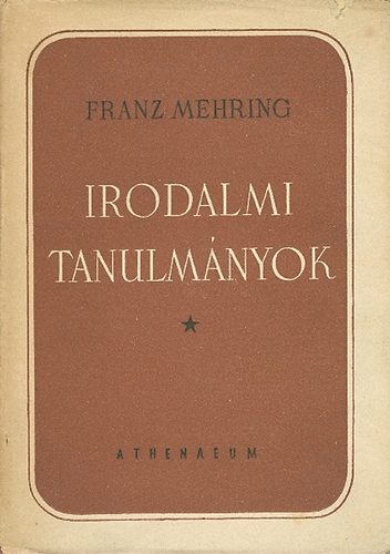 Franz Mehring - Irodalmi tanulm�nyok