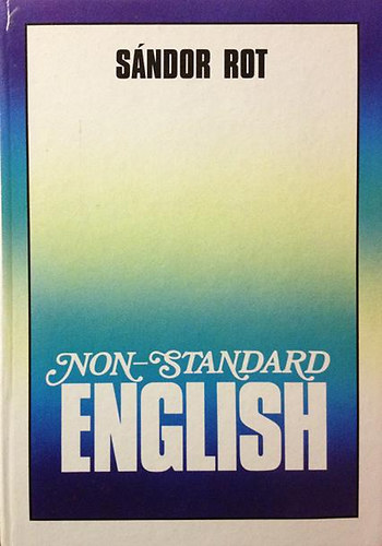 Rot S�ndor - Non-standard English (Lexis)