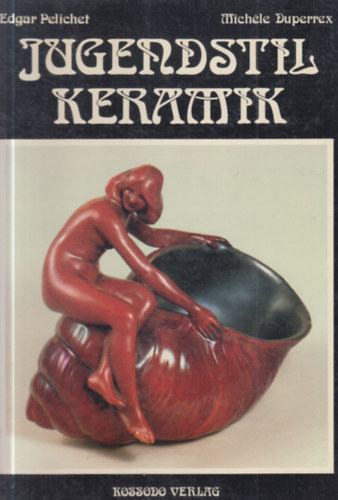 Mich�le Duperrex Edgar Pelichet - Jugendstil Keramik