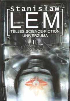 Stanislaw Lem - Lem teljes science-fiction univerzuma II.