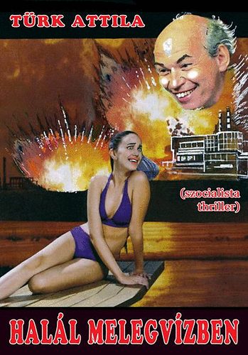Türk Attila - Halál melegvízben