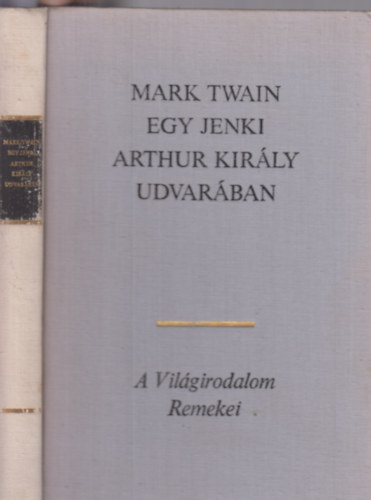 Mark Twain - Egy jenki Arthur kirly udvarban