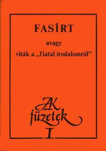 Magvet� K�nyvkiad� - Fas�rt, avagy vit�k a "fiatal irodalomr�l"