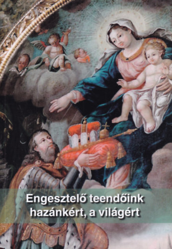 Engesztel teendink haznkrt, a vilgrt