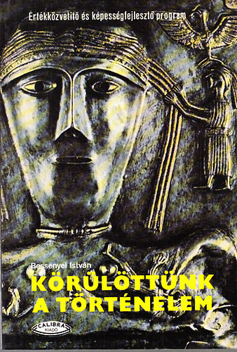 Bessenyei Istvn - Krlttnk a trtnelem (strtnet, csaldtrtnet szlknek, gyerekeknek, pedaggusoknak 4-5. osztly)- munkafzet