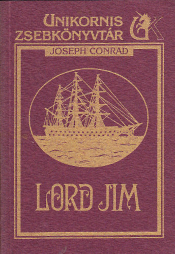Joseph Conrad - Lord Jim (Unikornis Zsebkönyvtár)