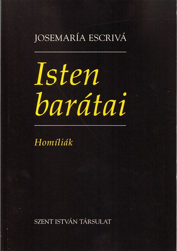 Jos�mar�a Escriv� - Isten bar�tai - Hom�li�k