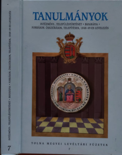 Dobos Gyula - Tanulmnyok (Tolna Megyei Levltri Fzetek 7.)