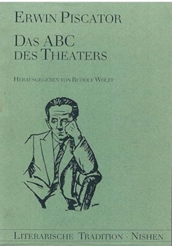 Erwin Piscator - Das ABC des Theaters