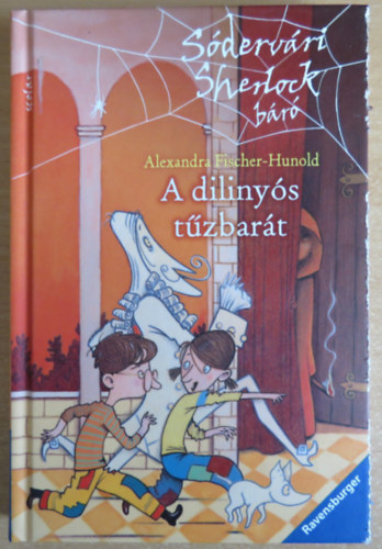 Alexandra Fischer-Hunold - A dilinys tzbart - Sdervri Sherlock br sorozat 3. ktet