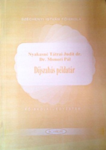 Nyakasné dr. Tátrai Judit; Dr. Monori Pál - Díjszabás példatár