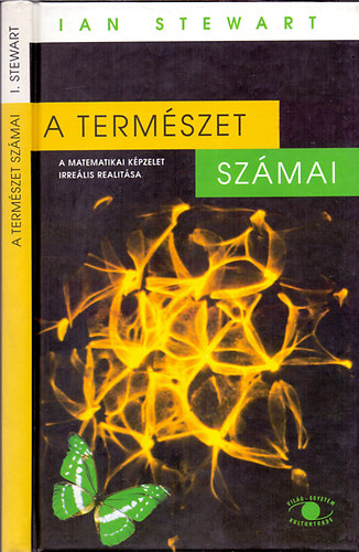Ian Stewart - A természet számai - A matematikai képzelet irreális realitása
