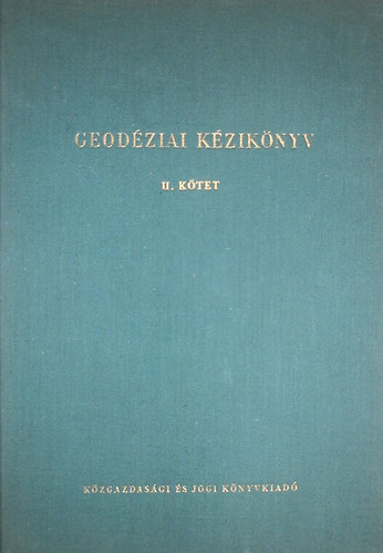 Hazay Istvn  (szerk.) - Geodziai kziknyv II. ktet