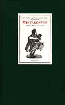 Szerk.: Helle Mria - Czh Sndor...Mintaknyve az 1836 s 1875 kztti vekbl