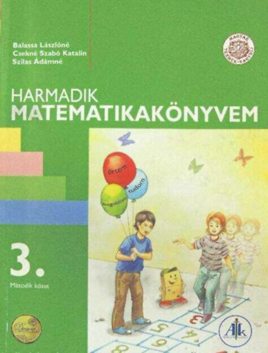 Balassa Lszln; Csekn Szab Katalin; Szilas  - Harmadik matematikaknyvem 3. o. II. ktet