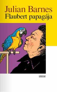 Julian Barnes - Flaubert papagja